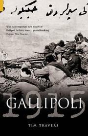 Cover of: Gallipoli 1915 (Battles & Campaigns) by Tim Travers