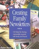 Cover of: Creating Family Newsletters by Elaine Floyd, Elaine Floyd