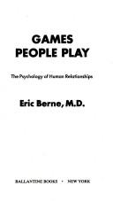 The Games People Play by Eric Berne