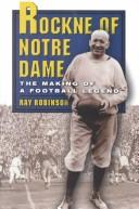 Cover of: Rockne of Notre Dame by Ray Robinson