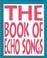 Cover of: The Book of Echo Songs