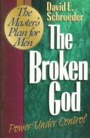Cover of: The Broken God by David E. Schroeder