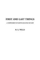 Cover of: First and Last Things | H. G. Wells