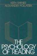Cover of: The Psychology of Reading by Keith Rayner, Alexander Pollatsek