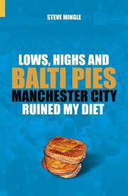 Cover of: Lows, Highs and Balti Pies: Manchester City Ruined My Diet