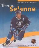 Cover of: Teemu Selanne (Hockey Heroes (Greystone))