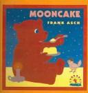 Cover of: Mooncake by Frank Asch