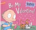Cover of: Be My Valentine