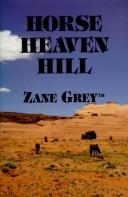 Cover of: Horse Heaven Hill | Zane Grey