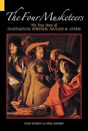 FOUR MUSKETEERS: THE TRUE STORY OF D'ARTAGNAN, PORTHOS, ARAMIS & ATHOS by Maund, K.L, Kari Maund, Phil Nanson
