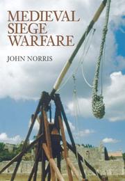 Cover of: Medieval Siege Warfare by John Norris