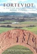 Cover of: Forteviot: A Pictish and Scottish Royal Centre