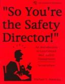 So you're the safety director! by Michael V. Manning