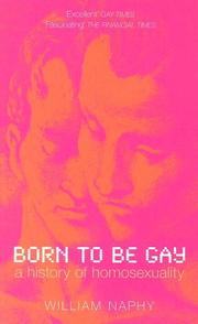 Cover of: Born to Be Gay by William Naphy