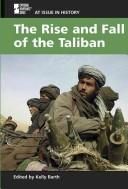 Cover of: The Rise and Fall of the Taliban