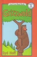 Cover of: Grizzwold (I Can Read Book, An: Level 1) by Syd Hoff