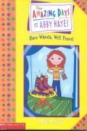 Cover of: Have Wheels Will Travel by Anne Mazer