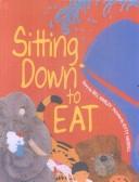 Cover of: Sitting Down to Eat by Bill Harley