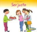 Cover of: Ser justo by Cassie Mayer