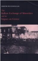 Cover of: The Balkan Exchange of Minorities and Its Impact on Greece by Dimitri Pentzopoulos