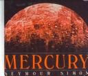 Cover of: Mercury by Seymour Simon, Seymour Simon