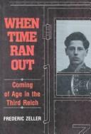 Cover of: When Time Ran Out by Frederic Zeller, Frederic Zeller