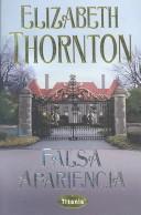 Cover of: Falsa Apariencia by Elizabeth Thornton