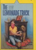 Cover of: The Lemonade Trick (Trick Series #1)