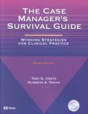 Cover of: The Case Manager's Survival Guide: Winning Strategies for Clinical Practice