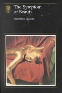 Cover of: Symptom of Beauty, The by Francette Pacteau