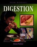 Cover of: Digestion (Our Bodies) by Steve Parker