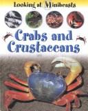Cover of: Crabs and Crustaceans (Looking at Minibeasts) by Sally Morgan