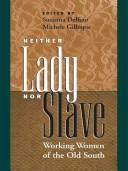 Cover of: Neither Lady Nor Slave: Working Women of the Old South