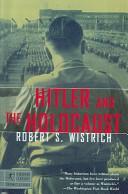 Cover of: Hitler and the Holocaust by Robert S. Wistrich