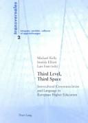 Cover of: Third level, third space: intercultural communication and language in European higher education