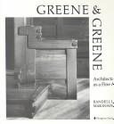 Cover of: Greene & Greene by Randell L. Makinson, Randell L. Makinson