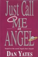 Cover of: Just Call Me an Angel