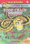 Cover of: Food Chain Frenzy (Magic School Bus Science Chapter Books (Turtleback)) by Anne Capeci, Joanna Cole, Capeci Anne, Éric Chevreau, Anne Capeci, Capeci Anne