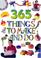 Cover of: 365 Things to Make and Do