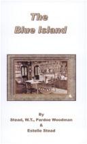 Cover of: The Blue Island by Stead