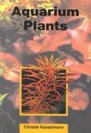 Cover of: Aquarium Plants by Christel Kasselmann