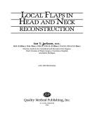 Cover of: Local Flaps in Head and Neck Reconstruction