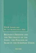 Cover of: Religious Freedom and the Neutrality of the State: The Position of Islam in the European Union