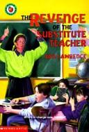 Cover of: Revenge of the Substitute Teacher by 