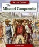 Cover of: The Missouri Compromise (We the People: Civil War Era)