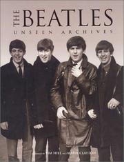 Cover of: Beatles (Unseen Archives) by Tim Hill, Marie Clayton