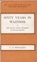 Cover of: Sixty Years in Waifdom (1904) (Social History of Education)