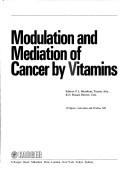 Cover of: Modulation and Mediation of Cancer by Vitamins