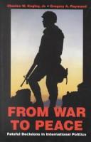 Cover of: From War to Peace: Fateful Decisions in International Politics