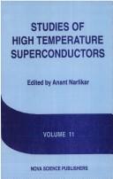 Cover of: Studies of high temperature superconductors: advances in research and applications